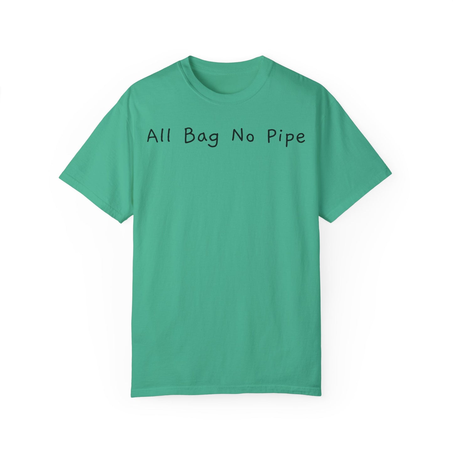 All Bag No Pipe