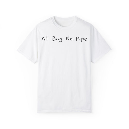 All Bag No Pipe